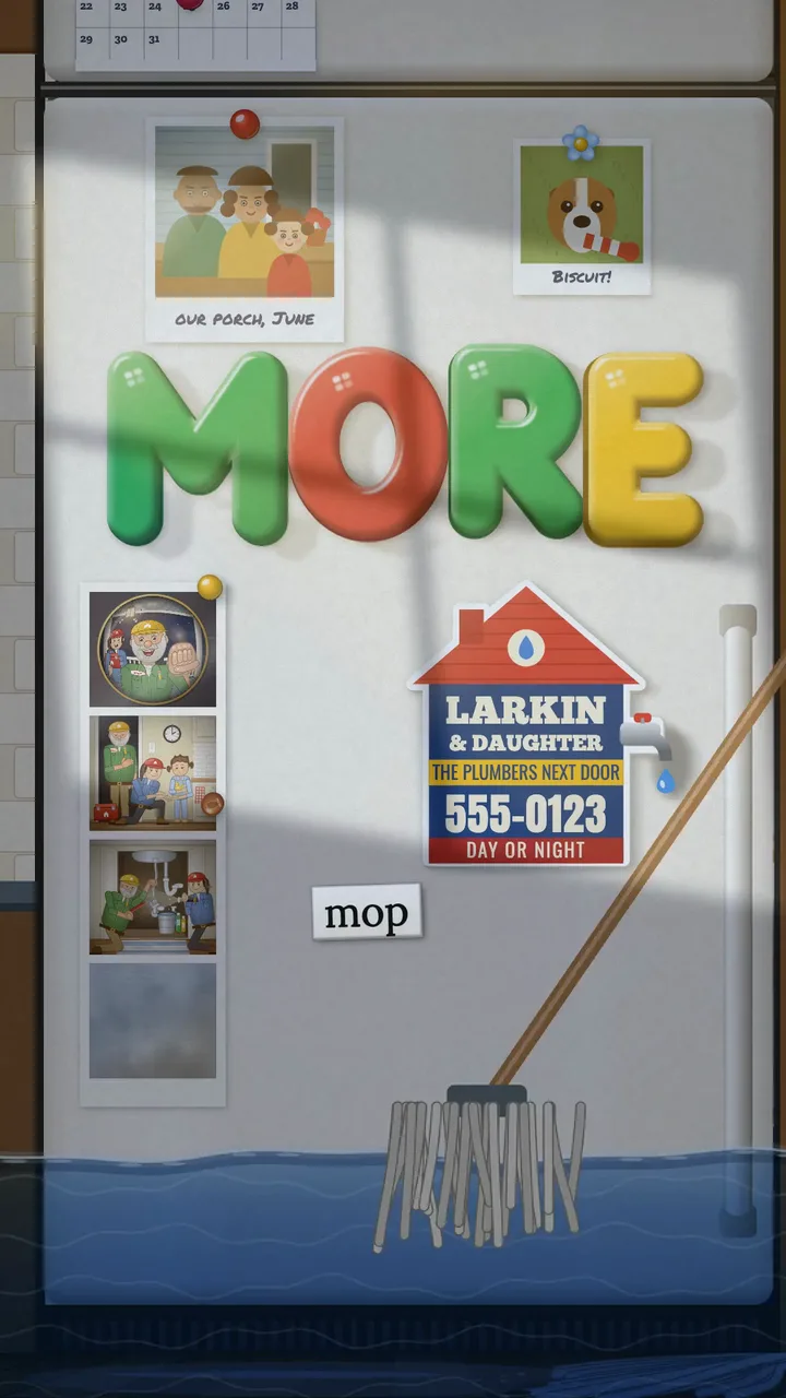 Green letters spelling MORE beside a mop and the plumber's magnet