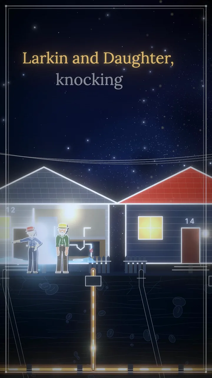 Two houses drawn in light at night, one opened up, LARKIN AND DAUGHTER, KNOCKING