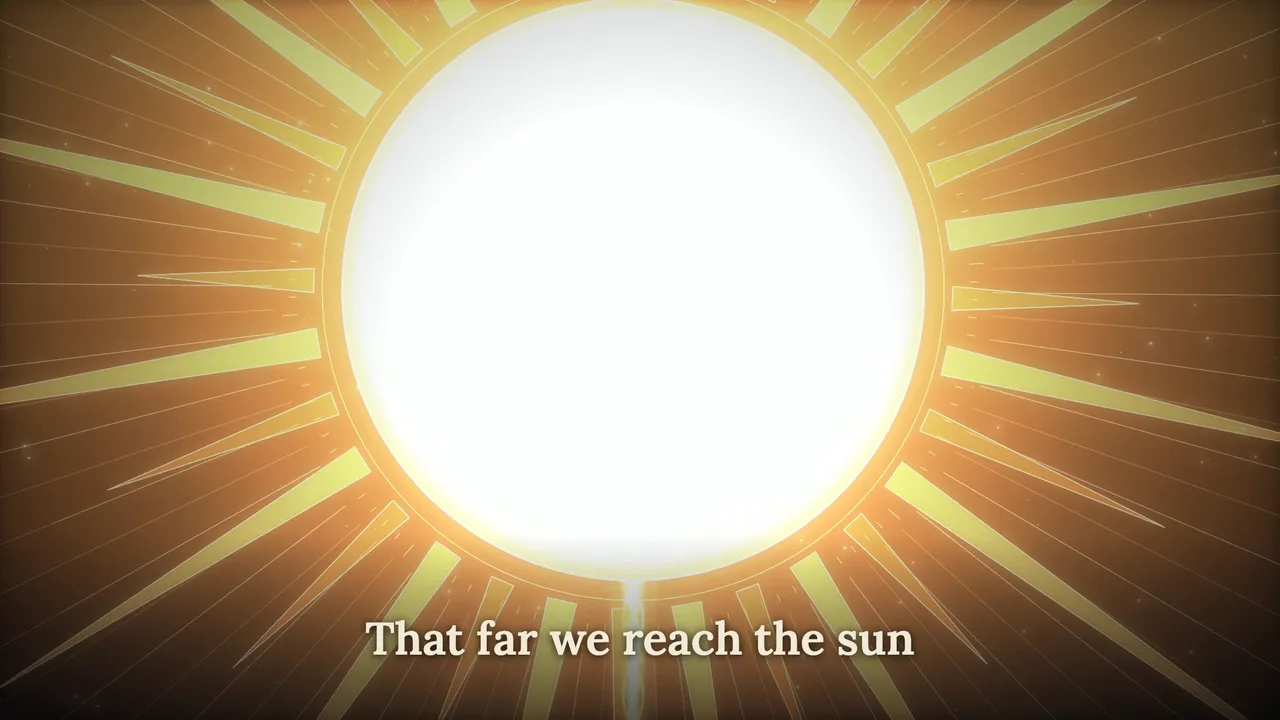 A blazing sun over the words That far we reach the sun